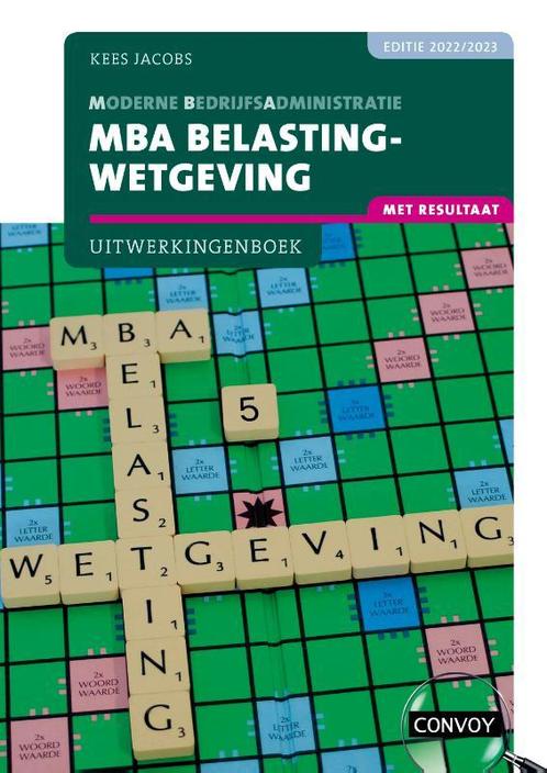 MBA Belastingwetgeving met resultaat Uitwerkin 9789463173261, Boeken, Studieboeken en Cursussen, Zo goed als nieuw, Verzenden