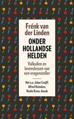 Onder Hollandse helden (9789024579105, Frénk Van der Linden, Boeken, Verzenden, Nieuw