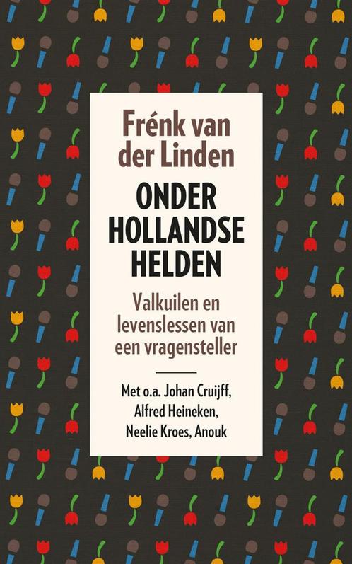 Onder Hollandse helden (9789024579105, Frénk Van der Linden, Boeken, Romans, Nieuw, Verzenden