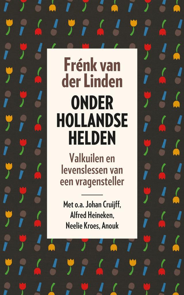 Onder Hollandse helden (9789024579105, Frénk Van der Linden, Boeken, Romans, Nieuw, Verzenden
