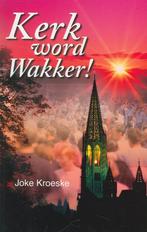 Kerk word wakker 9789075613490 Joke Kroeske, Boeken, Gelezen, Joke Kroeske, Verzenden