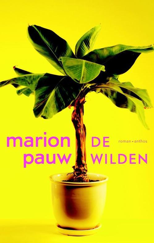De wilden 9789041422132 Marion Pauw, Boeken, Romans, Gelezen, Verzenden