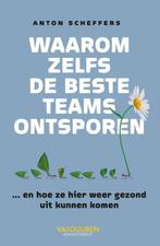9789089655271 Waarom zelfs de beste teams ontsporen, Verzenden, Zo goed als nieuw, Anton Scheffers