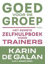 9789462723573 Goed voor de groep Karin de Galan, Boeken, Verzenden, Nieuw, Karin de Galan