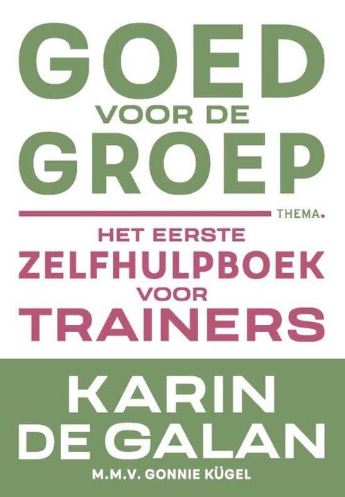 9789462723573 Goed voor de groep Karin de Galan, Boeken, Schoolboeken, Nieuw, Verzenden