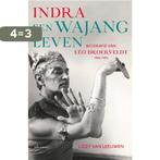 Indra: een wajangleven 9789045029245 Lizzy van Leeuwen, Boeken, Kunst en Cultuur | Dans en Theater, Verzenden, Zo goed als nieuw