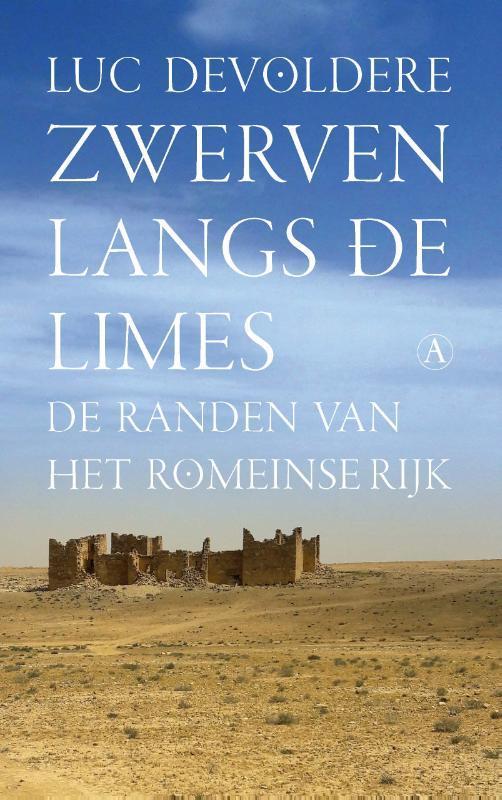 Zwerven langs de limes 9789025313678 Luc Devoldere, Boeken, Overige Boeken, Gelezen, Verzenden