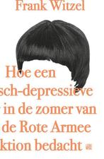 Hoe een manisch-depressieve tiener in de zomer van 1969 de, Verzenden, Zo goed als nieuw, Frank Witzel