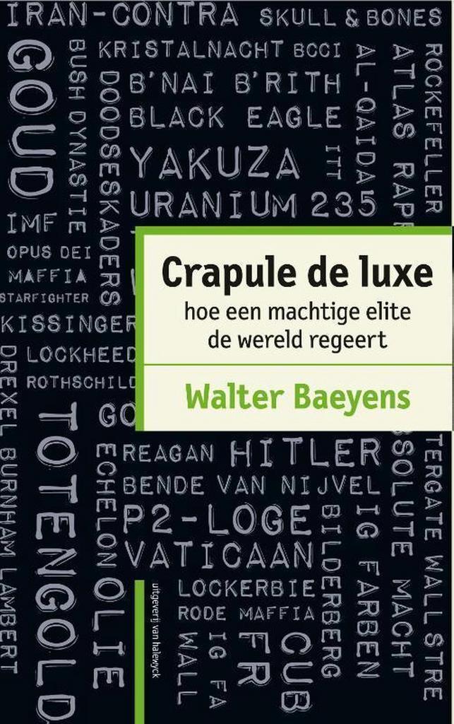 Crapule de luxe 9789461310859 Walter Baeyens, Boeken, Geschiedenis | Wereld, Gelezen, Verzenden