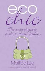 Eco Chic 9781856752893 Matilda Lee, Boeken, Verzenden, Zo goed als nieuw, Matilda Lee