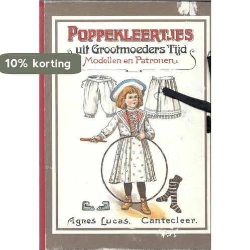 Poppekleertjes uit grootmoeders tyd 9789021309088 Lucas, Boeken, Hobby en Vrije tijd, Gelezen, Verzenden