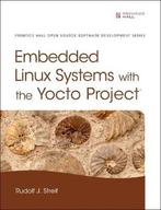 9780133443240 Embedded Linux Systems Wth Yocto Project, Verzenden, Gelezen, Rudolf J. Streif