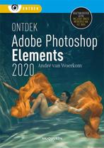 Ontdek Photoshop Elements 2020 / Ontdek 9789463561297, Verzenden, Gelezen, Andre van Woerkom