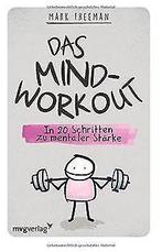 Das Mind-Workout: In 20 Schritten zu mentaler Stark...  Book, Zo goed als nieuw, Mark Freeman, Verzenden