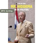 Mr. Hiddema in de politiek 9789044640663 Stan de Jong, Verzenden, Gelezen, Stan de Jong
