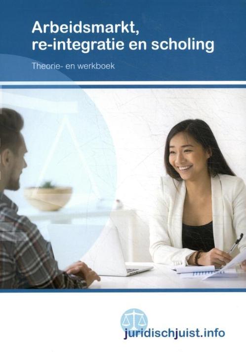 Arbeidsmarkt re integratie en scholing 9789037256680, Boeken, Schoolboeken, Zo goed als nieuw, Verzenden