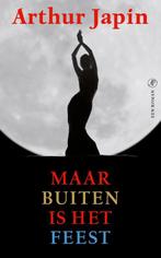 Maar buiten is het feest 9789029584920 Arthur Japin, Boeken, Verzenden, Gelezen, Arthur Japin