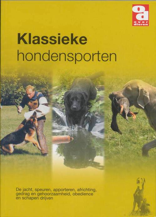 De klassieke hondensporten / Over Dieren 9789058210661, Boeken, Hobby en Vrije tijd, Gelezen, Verzenden