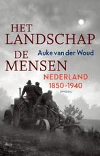 9789044645934 Het landschap, de mensen Auke van der Woud, Verzenden, Nieuw, Auke van der Woud