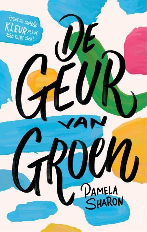 De geur van groen 9789048847136 Pamela Sharon, Boeken, Kinderboeken | Jeugd | 13 jaar en ouder, Zo goed als nieuw, Verzenden