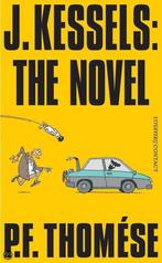 J. Kessels: the novel 9789025431440 P.F. Thomése, Verzenden, Zo goed als nieuw, P.F. Thomése