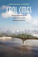 Cool Cities 9780300224207 Benjamin R. Barber, Verzenden, Zo goed als nieuw, Benjamin R. Barber