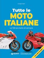 Tutte le Moto Italiane Le 100 più belle di sempre, Verzenden, Nieuw, Giorgio Sarti, Merk of Model