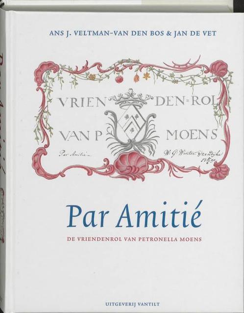 Par Amitié 9789460040146 [{:name=>A.J. Veltman-van den Bos, Boeken, Politiek en Maatschappij, Gelezen, Verzenden