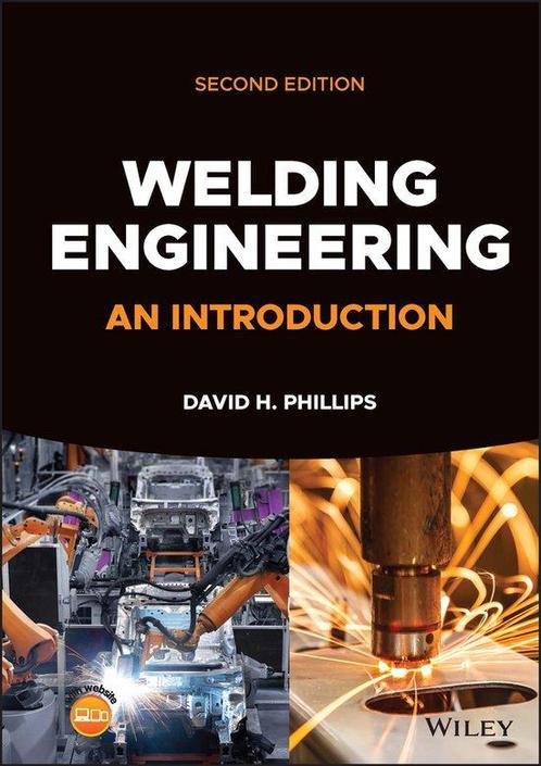 9781119858720 Welding Engineering David H. Phillips, Boeken, Informatica en Computer, Nieuw, Verzenden