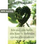 Eén ziel, één liefde, één hart 9789020204094, Boeken, Esoterie en Spiritualiteit, Verzenden, Gelezen, John E. Welshons