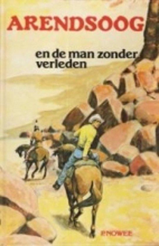 Arendsoog en de man zonder verleden 9789085198437 P. Nowee, Boeken, Overige Boeken, Gelezen, Verzenden