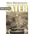 Later 9789462972544 Hans Münstermann, Verzenden, Gelezen, Hans Münstermann