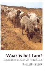 Waar is het lam ? 9789033813009 Phillip Keller, Boeken, Gelezen, Phillip Keller, Verzenden