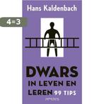 Dwars in leven en leren 9789044649536 Hans Kaldenbach, Boeken, Verzenden, Zo goed als nieuw, Hans Kaldenbach