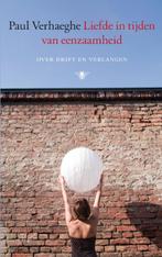 Liefde in tijden van eenzaamheid 9789023459712, Boeken, Verzenden, Zo goed als nieuw, Paul Verhaeghe