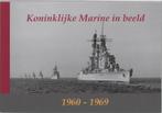 Koninklijke Marine in beeld 1960-1969 9789080782242, Boeken, Verzenden, Zo goed als nieuw