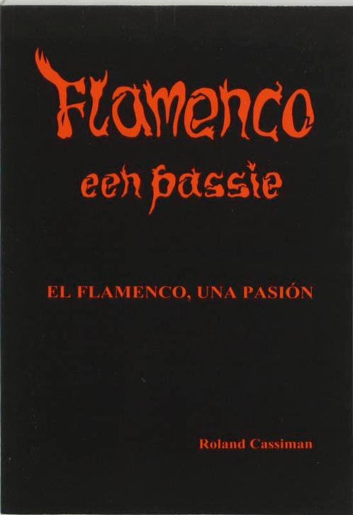 Flamenco Een Passie 4Dr 9789057570124 Roland Cassiman, Boeken, Muziek, Gelezen, Verzenden