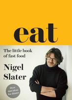 Eat The Little Book Of Fast Food 9780007526154 Nigel Slater, Verzenden, Zo goed als nieuw, Nigel Slater