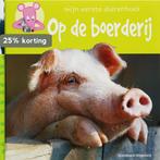 Op de boerderij / Mijn eerste dierenboek 9789002221552, Boeken, Verzenden, Gelezen