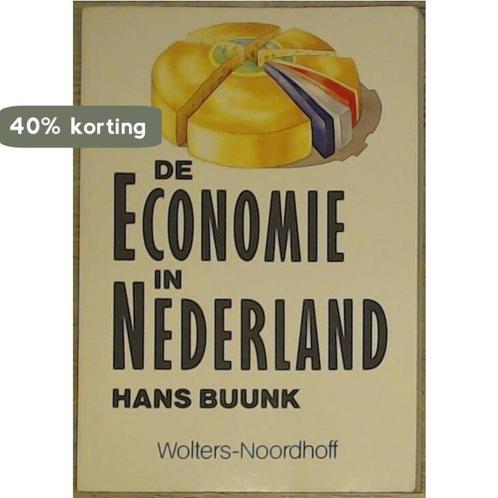 Economie in nederland 9789001181208 Hans Buunk, Boeken, Schoolboeken, Gelezen, Verzenden