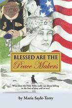BLESSED ARE THE PEACEMAKERS: What Does the Holy., Sayle-Terry, Maria, Zo goed als nieuw, Verzenden