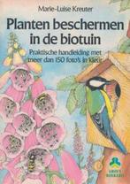 Planten beschermen in de biotuin 9789021002293 Kreuter, Boeken, Verzenden, Gelezen, Kreuter