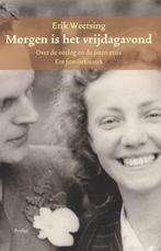 Morgen is het vrijdagavond. 9789052946399 Erik Weersing, Verzenden, Zo goed als nieuw, Erik Weersing
