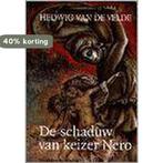 De schaduw van keizer Nero 9789065657688 H. van de Velde, Verzenden, Gelezen, H. van de Velde