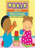 Rosie Goes to Preschool By Karen Katz, Karen Katz, Zo goed als nieuw, Verzenden