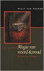 Magie van woord & woud 9789054661276 Willy Van Poucke, Gelezen, Willy Van Poucke, Verzenden