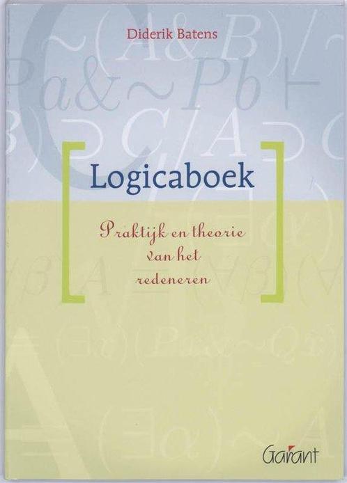 Logicaboek - Diderik Batens - 9789044116984 - Paperback, Boeken, Filosofie, Verzenden