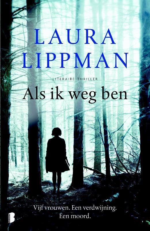 Als ik weg ben 9789022572146 Laura Lippman, Boeken, Thrillers, Gelezen, Verzenden