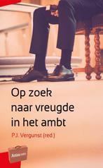 Op zoek naar vreugde in het ambt / Artios-reeks, Verzenden, Gelezen, P.J. Vergunst