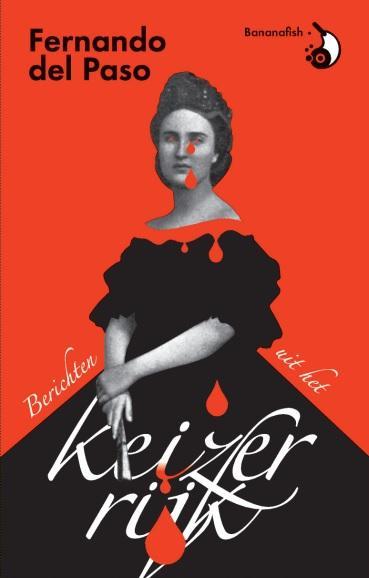 Berichten uit het keizerrijk 9789492254221 Fernando del Paso, Boeken, Romans, Gelezen, Verzenden